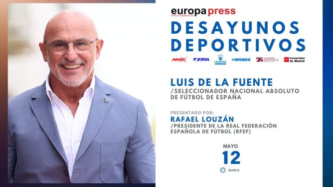 DIRECTO | Luis de la Fuente, este martes en los Desayunos Deportivos de Europa Press